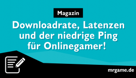 Download und Ping: Der passende Internet-Anschluss für Gamer